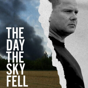 The Day The Sky Fell